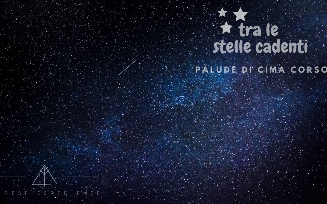 Alla palude di Cima Corso – Passeggiata sotto le stelle